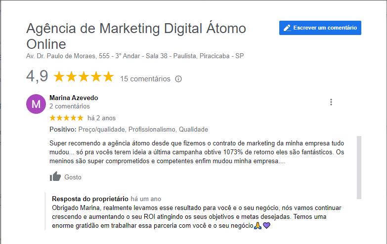 Print screen de um comentário deixado pela cliente no Google Meu Negócio da Átomo. O texto da avaliação diz: Avaliação positiva: Profissionalismo, Qualidade, Valor Super recomendo a agência átomo desde que fizemos o contrato de marketing da minha empresa tudo mudou... só pra vocês terem ideia a última campanha obtive 1073% de retorno eles são fantásticos. Os meninos são super comprometidos e competentes enfim mudou minha empresa…